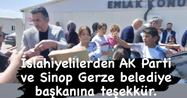 İslahiyelilerden AK Parti ve Sinop Gerze belediye başkanına teşekkür.