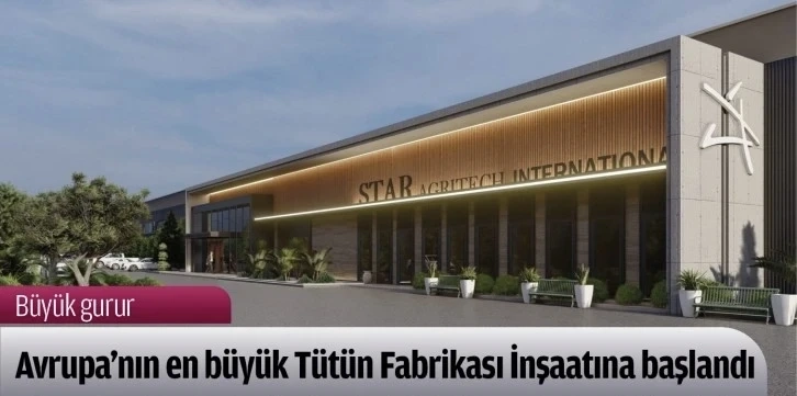 Muş’a Avrupa’nın en büyük tütün fabrikası kuruluyor