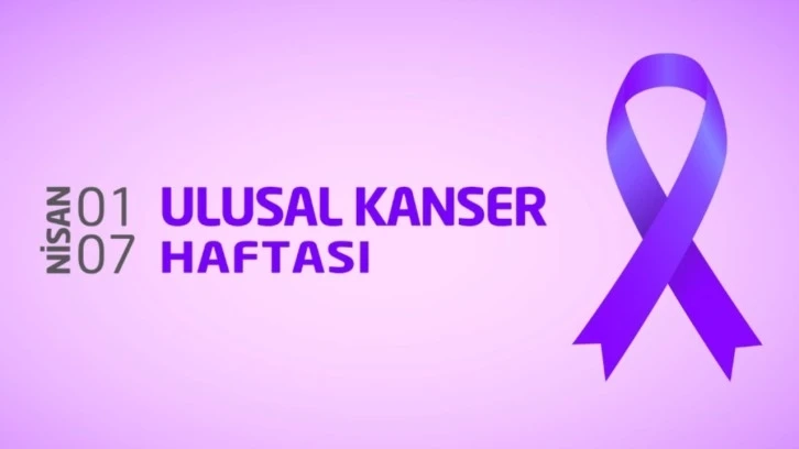 Sağlık Müdürlüğü 1-7 Nisan Kanser Haftasına dikkat çekti