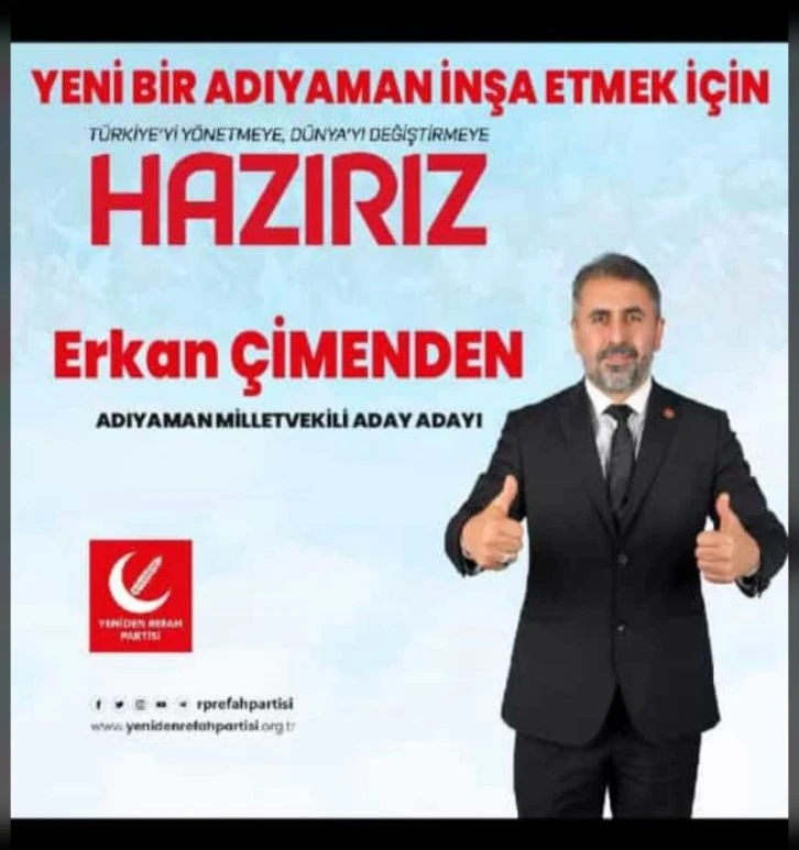 YENİDEN REFAH PARTİSİ ADIYAMAN ADAY ADAYI ERKAN ÇİMENDEN 