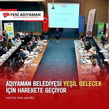 Adıyaman Belediyesi yeşil gelecek için harekete geçiyor