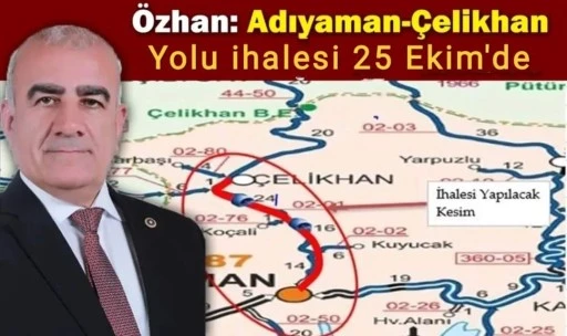 Adıyaman-Çelikhan Arası Yol ve Köprü Projesi İhalesi Tamamlanıyor