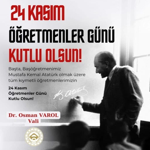 ADIYAMAN VALİSİ SAYIN DR. OSMAN VAROL’UN “24 KASIM ÖĞRETMENLER GÜNÜ” MESAJI