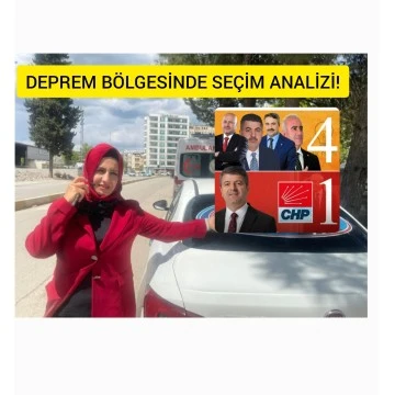 DEPREM BÖLGESİNDE SEÇİM ANALİZİ!