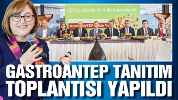 GastroAntep tanıtım toplantısı yapıldı