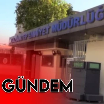  GAZİANTEP'TE OLAYLI ÖLÜM