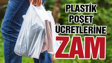 Plastik poşet ücretlerine zam