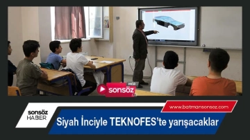 Siyah İnciyle TEKNOFES’te yarışacaklar